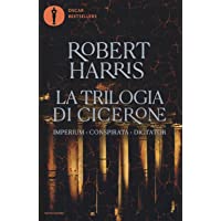 La trilogia di Cicerone: Imperium-Conspirata-Dicatator (Oscar bestsellers)